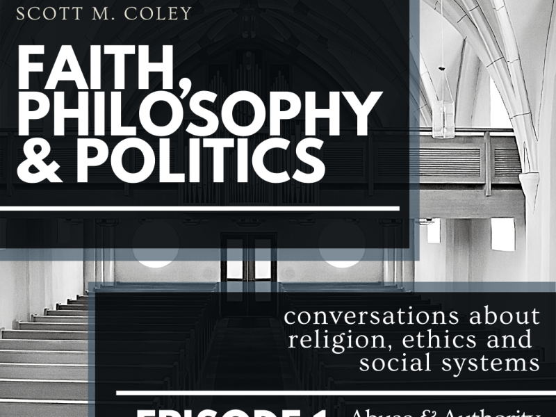 Faith, Philosophy & Politics: conversations about religion, ethics and social systems